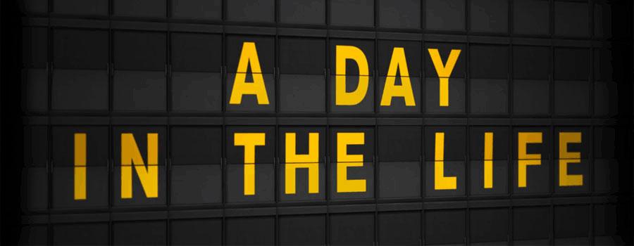A Day in Life
